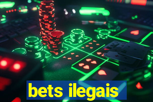 bets ilegais